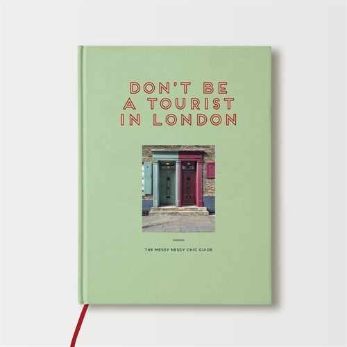 Dont be a Tourist in London : The Messy Nessy Chic Guide (Hardcover)