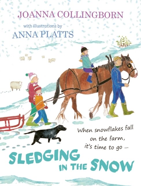 Sledging in the Snow : the second award-winning adventure at Hillside Farm (Paperback)