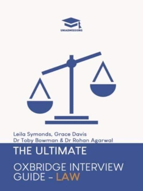 The Ultimate Oxbridge Interview Guide: Law : Practice through hundreds of mock interview questions used in real Oxbridge interviews, with brand new wo (Paperback, New ed)