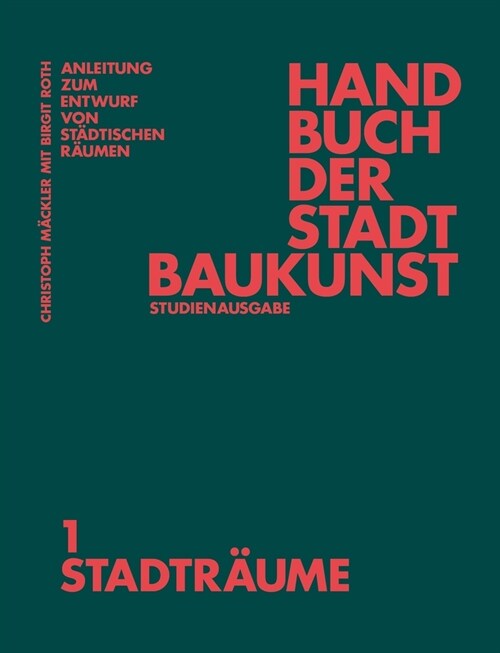 Handbuch Der Stadtbaukunst: Studienausgabe Band 1: Stadtr?me (Paperback)