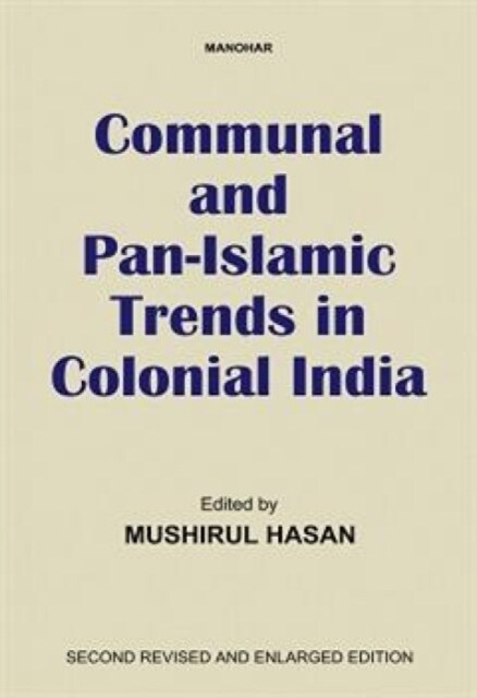 Communal and Pan-Islamic Trends in Colonial India (Hardcover)