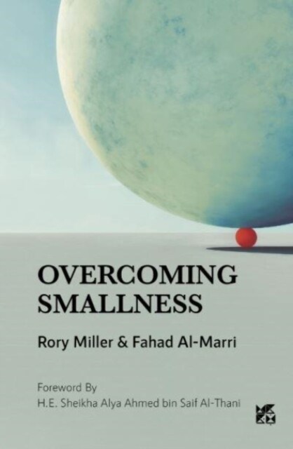 Overcoming Smallness : Challenges and Opportunities for Small States in Global Affairs (Paperback)