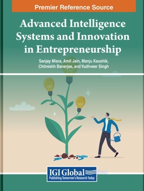 Advanced Intelligence Systems and Innovation in Entrepreneurship (Hardcover)