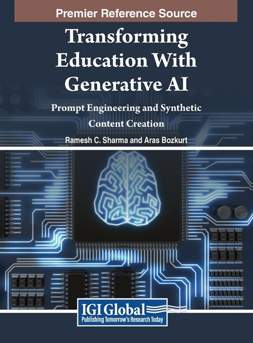 Transforming Education with Generative Ai: Prompt Engineering and Synthetic Content Creation (Hardcover)