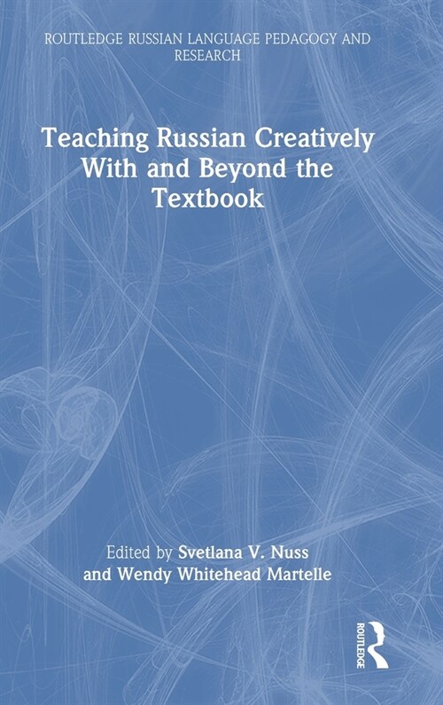 Teaching Russian Creatively With and Beyond the Textbook (Hardcover, 1)