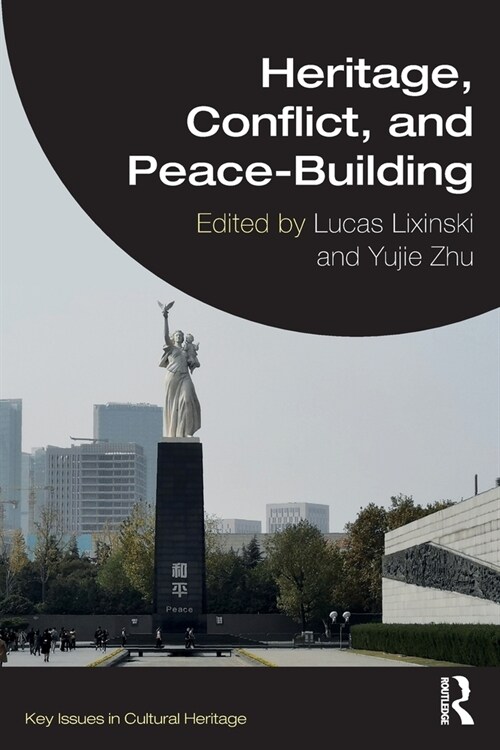 Heritage, Conflict, and Peace-Building (Paperback, 1)