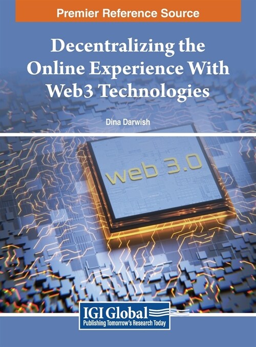 Decentralizing the Online Experience With Web3 Technologies (Hardcover)