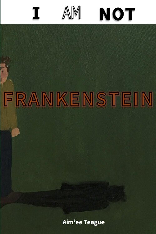 I Am Not Frankenstein (Paperback)