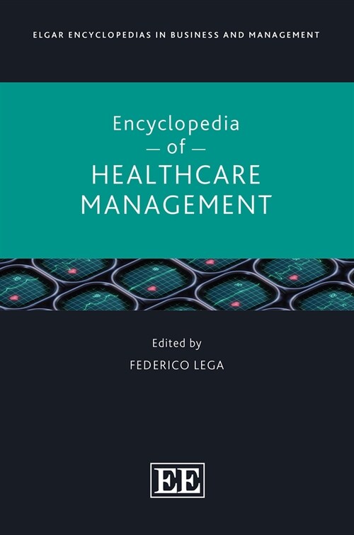 Elgar Encyclopedia of Healthcare Management