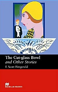 Macmillan Readers Cut Glass Bowl and Other Stories Upper Intermediate Reader (Paperback)