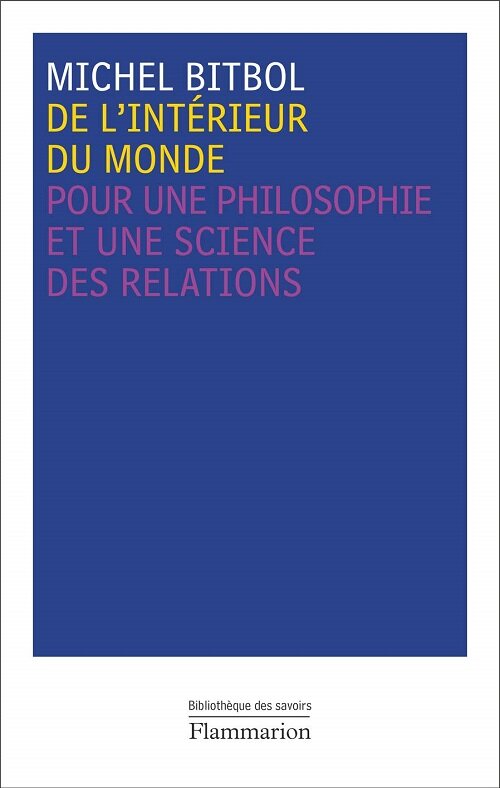 De linterieur du monde: Pour une philosophie et une science des relations (Paperback)