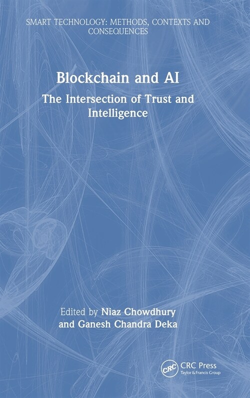 Blockchain and AI : The Intersection of Trust and Intelligence (Hardcover)