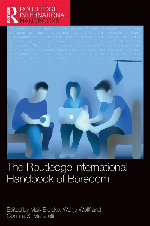The Routledge International Handbook of Boredom (Hardcover, 1)
