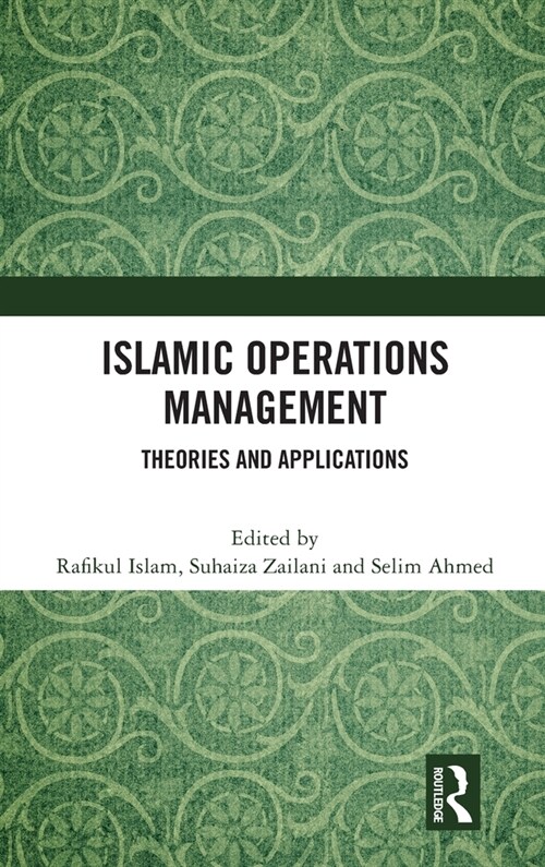Islamic Operations Management : Theories and Applications (Hardcover)