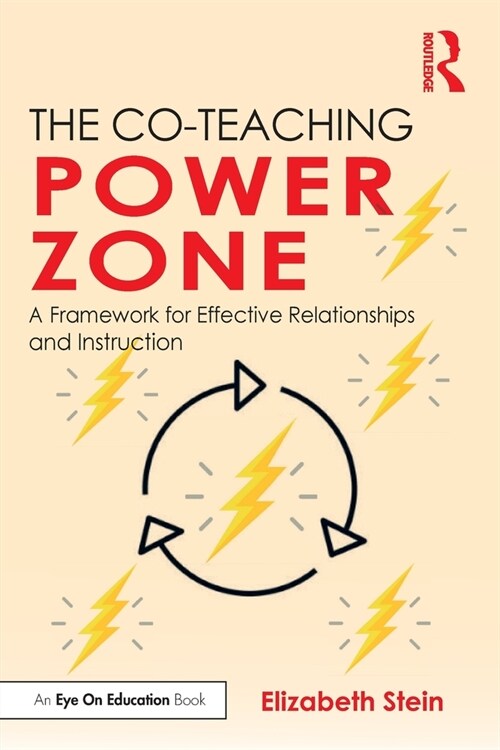 The Co-Teaching Power Zone : A Framework for Effective Relationships and Instruction (Paperback)