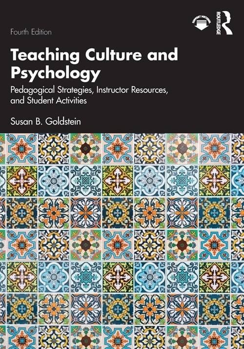 Teaching Culture and Psychology : Pedagogical Strategies, Instructor Resources, and Student Activities (Paperback, 4 ed)