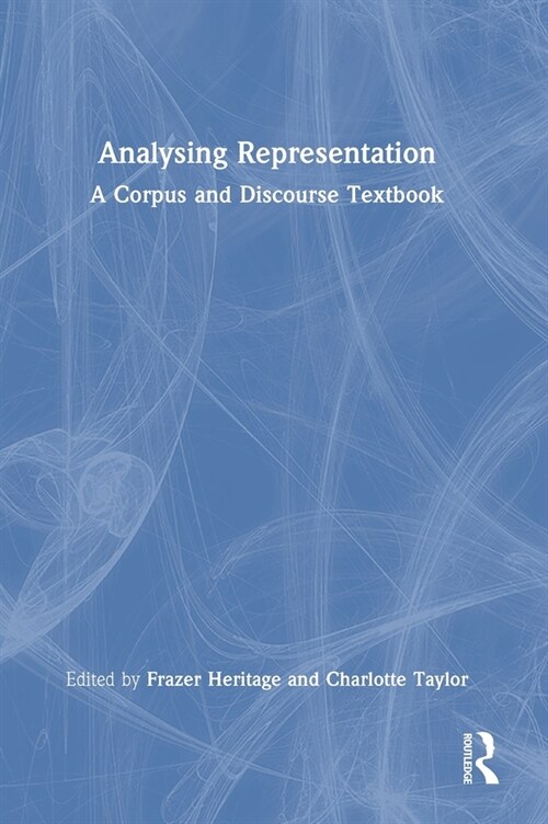Analysing Representation : A Corpus and Discourse Textbook (Hardcover)