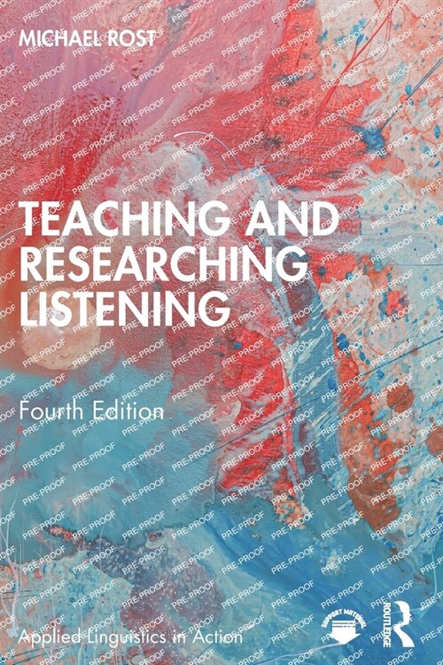 Teaching and Researching Listening (Paperback, 4 ed)
