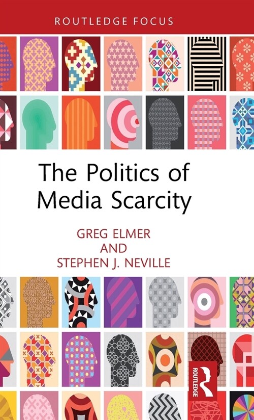 The Politics of Media Scarcity (Hardcover, 1)