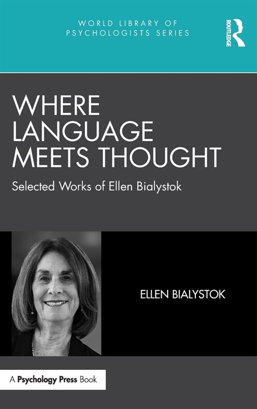 Where Language Meets Thought : Selected Works of Ellen Bialystok (Hardcover)
