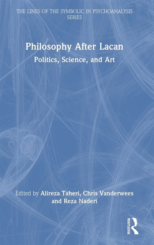 Philosophy After Lacan : Politics, Science, and Art (Hardcover)