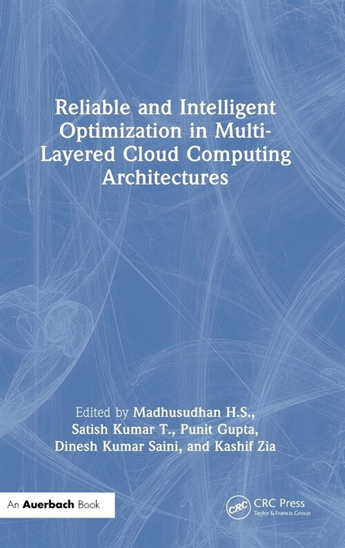 Reliable and Intelligent Optimization in Multi-Layered Cloud Computing Architectures (Hardcover, 1)