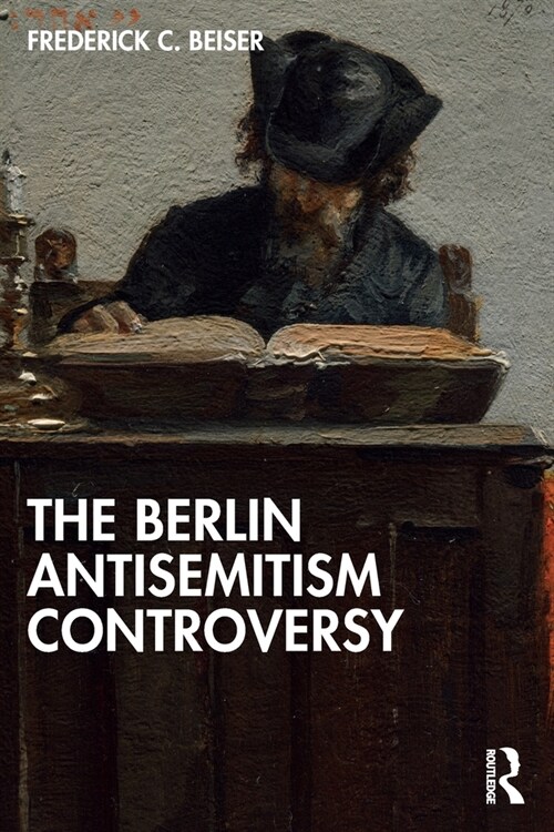 The Berlin Antisemitism Controversy (Paperback, 1)