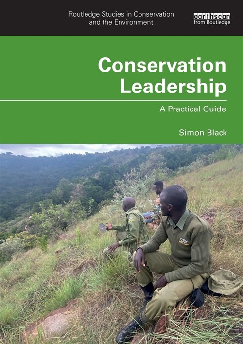 Conservation Leadership : A Practical Guide (Paperback)