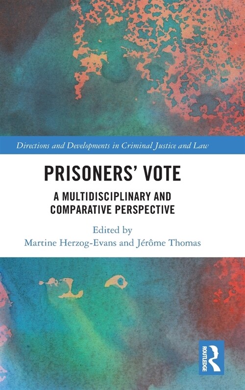 Prisoners Vote : A Multidisciplinary and Comparative Perspective (Hardcover)