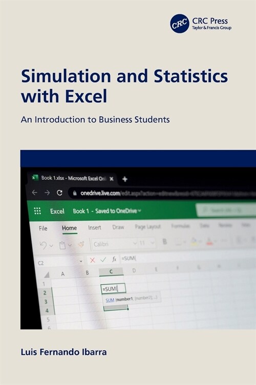 Simulation and Statistics with Excel : An Introduction to Business Students (Paperback)