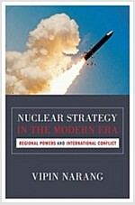 Nuclear Strategy in the Modern Era: Regional Powers and International Conflict (Paperback)