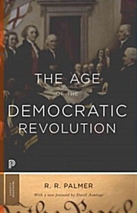 The Age of the Democratic Revolution: A Political History of Europe and America, 1760-1800 - Updated Edition (Paperback)