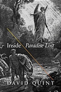 Inside Paradise Lost: Reading the Designs of Miltons Epic (Hardcover)