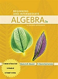 Beginning and Intermediate Algebra: A Guided Approach (Loose Leaf, 7)