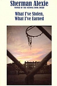What Ive Stolen, What Ive Earned (Paperback)