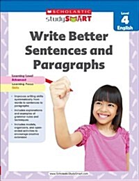 Scholastic Study Smart Write Better Sentences and Paragraphs Grade 4 (Paperback)