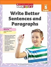 Scholastic Study Smart Write Better Sentences and Paragraphs Grade 5 (Paperback)