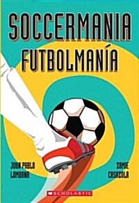 Soccermania / Futbolman? (Bilingual) (Paperback)