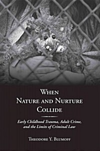 When Nature and Nurture Collide (Paperback)