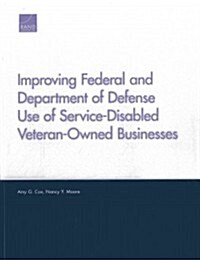Improving Federal and Department of Defense Use of Service-Disabled Veteran-Owned Businesses (Paperback)