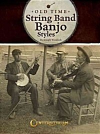 Old Time String Band Banjo Styles (Paperback)