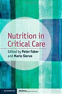Nutrition in Critical Care (Paperback)