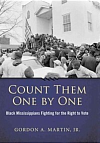 Count Them One by One: Black Mississippians Fighting for the Right to Vote (Paperback)