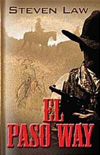 El Paso Way (Paperback)