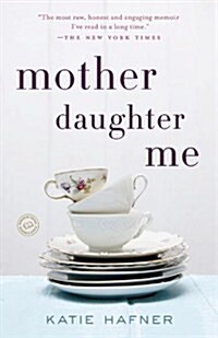 Mother Daughter Me (Paperback)