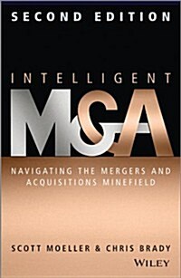 Intelligent M & a: Navigating the Mergers and Acquisitions Minefield (Hardcover, 2)