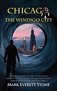 Chicago, the Windigo City (Paperback)