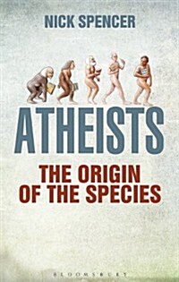Atheists : The Origin of the Species (Hardcover)