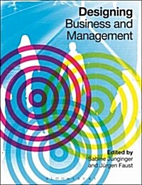 Designing Business and Management (Paperback)