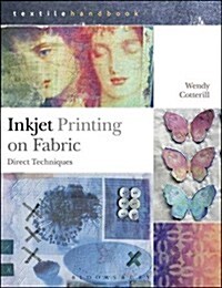 Inkjet Printing on Fabric : Direct Techniques (Paperback)